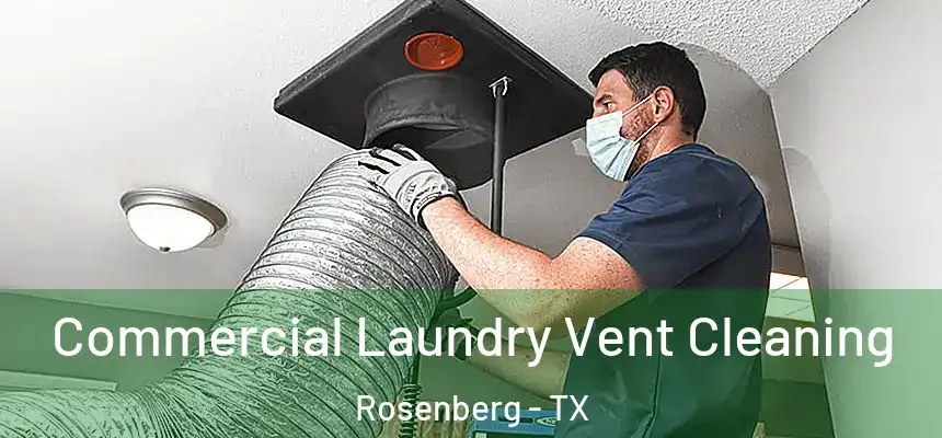  Commercial Laundry Vent Cleaning Rosenberg - TX