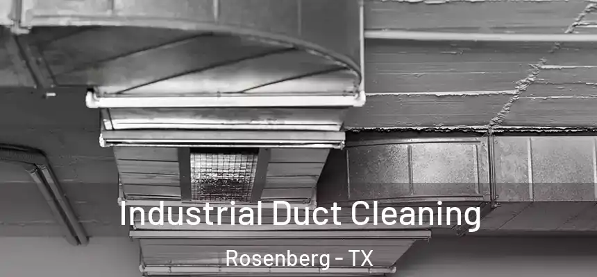  Industrial Duct Cleaning Rosenberg - TX