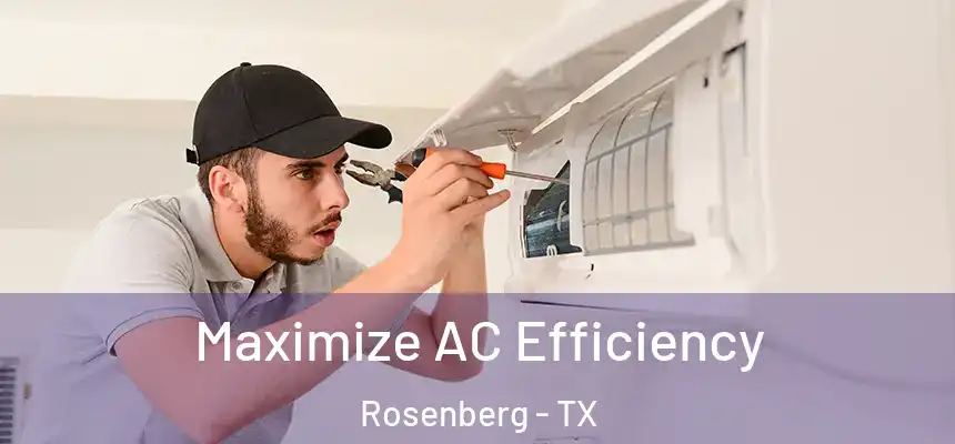  Maximize AC Efficiency Rosenberg - TX