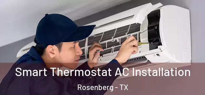  Smart Thermostat AC Installation Rosenberg - TX