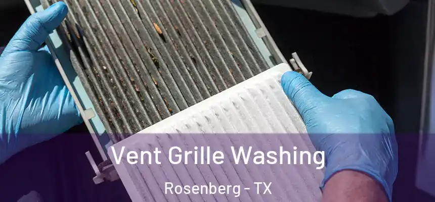  Vent Grille Washing Rosenberg - TX